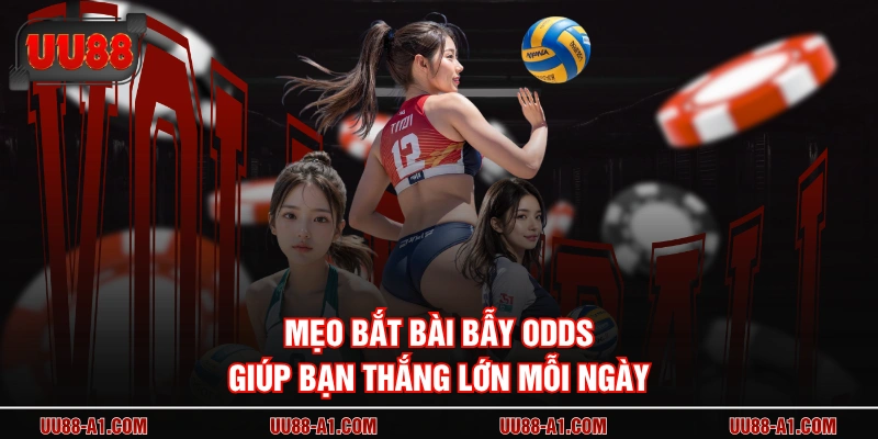 Mẹo bắt bài bẫy Odds giúp bạn thắng lớn mỗi ngày